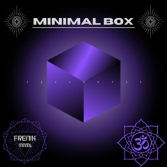 Minimal Box - Frenix MNML DJ Set #001