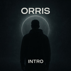 Orris - Intro