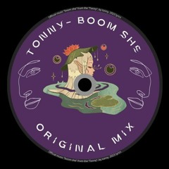 Tonny - Boom She (Original Mix)Free Dowload