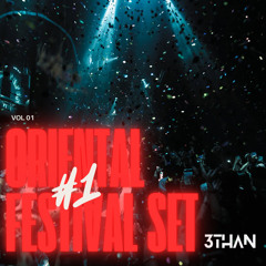 3THAN PRSNTS: ORIENTAL FESTIVAL SET VOL.1