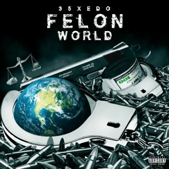 Lil Nigga - 35XEDO (Felon World)