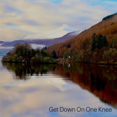 Get Down On One Knee