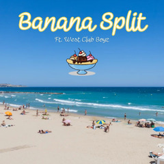 Banana Split - West Club Boyz