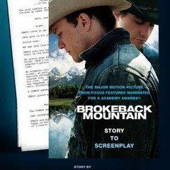 Get EPUB 📍 Brokeback Mountain: Story to Screenplay by  Annie Proulx,Larry McMurtry,D