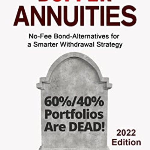 [READ] EBOOK 📄 Buffer Annuities: No-Fee Bond-Alternatives for a Smarter Withdrawal S