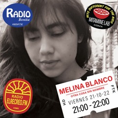 RADIO BONITA CDMX ~ Melina Blanco ~ 10-21-22
