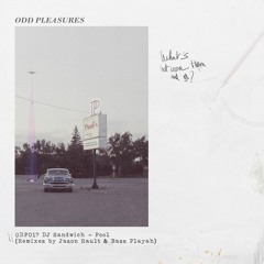 ODP017 DJ Sandwich - Pool (Remixes by Jason Rault & Bass Playah) [Previews]