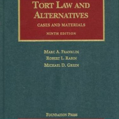 [Get] PDF 💓 Tort Law and Alternatives: Cases and Materials (University Casebook) by