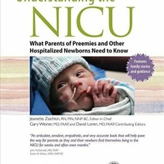 PDF Download Understanding the NICU: What Parents of Preemies and other Hospital
