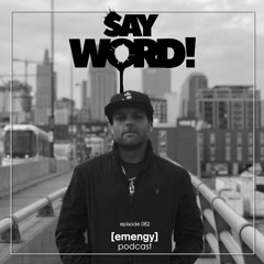 Episode 082 - Say Word