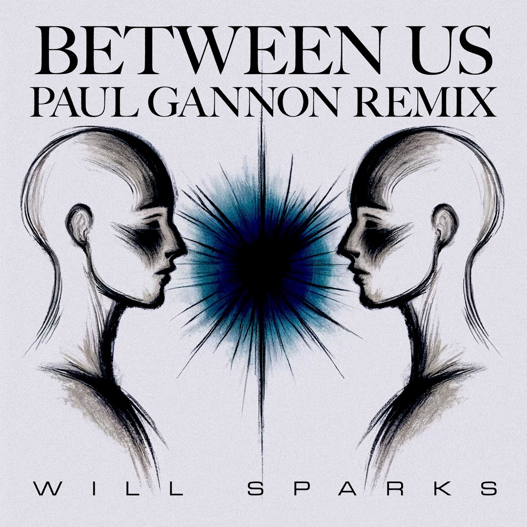 Myrn Stream Will Sparks feat. MYRN - Between Us (Paul Gannon Remix) by Paul ...