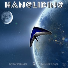 Hangliding - Beat/Instrumental - BeatZfromMarZz & Gummy Beatz