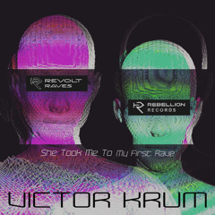 Victor Krum - She Took Me To My First Rave (FREE DL)