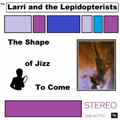 Larry and the Lepidopterists: Complete Recordings