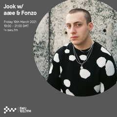 Jook w/ aæe & Fonzo -  19th MAR 2021