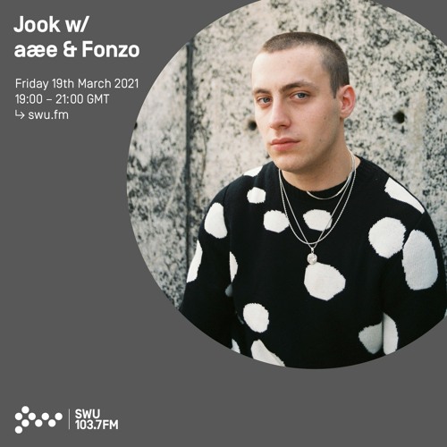 Jook w/ aæe & Fonzo -  19th MAR 2021