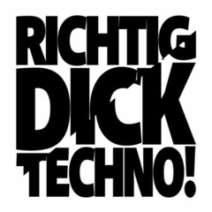 RICHTIG DICK TECHNO PRES.140 - Markus Weigelt