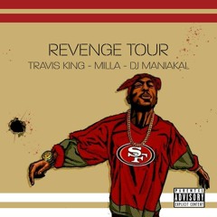 Travis King - Revege Tour ft. Milla x DJ Maniakal