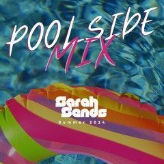 POOLSIDE MIX - SARAHSENDS - SUMMER 2024