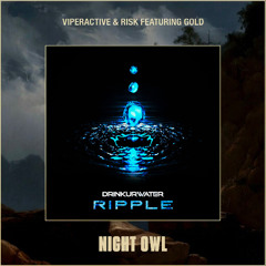[FREE DL] Drinkurwater, VRG x Viperactive, RISK, Gold - BIG ONE x Night Owl (GM Charlie MASHUP)