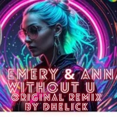 Gareth Emery & Annabel - Without U (Dhelick Remix)