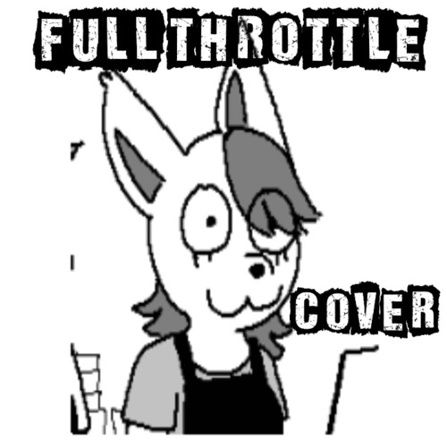 Stream FULL THROTTLE cover by tommy_E | Listen online for free on ...