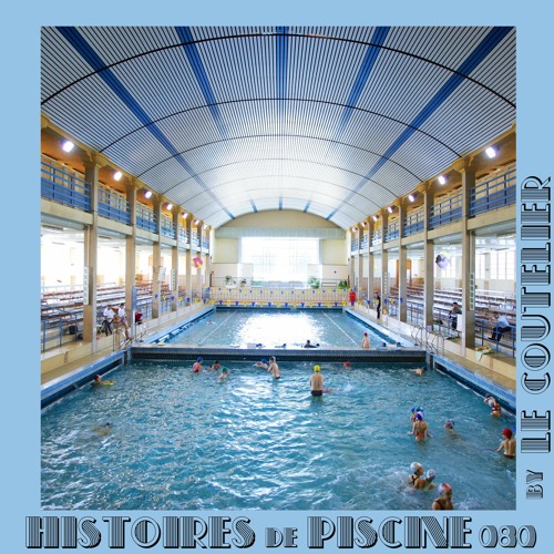 Histoires de Piscine 080 by Le Coutelier