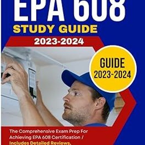 Stream [PDF] EPA 608 Study Guide 20232024 The Comprehensive Exam Prep