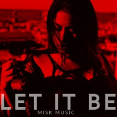 Misk - Let It Be