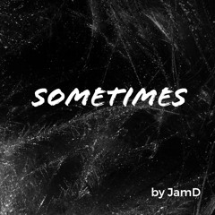 Sometimes