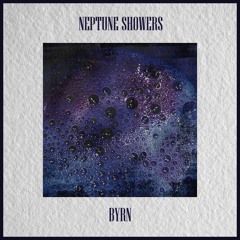 BYRN - Neptune Showers (Free Download)