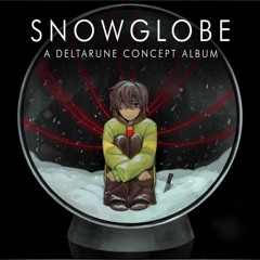 SNOWGLOBE - A Deltarune Concept Album - Part 1 [Deltarune 6th Anniversary]