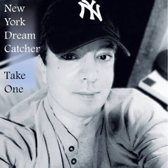 New York Dream Catcher ~ Studio Take 1 (Instrumental)