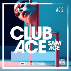 Sam Ace | CLUB ACE Mixtape #012
