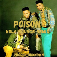 Poison (Nola Bounce Mix)