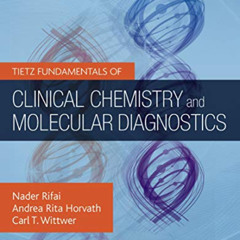 [Read] KINDLE 🖊️ Tietz Fundamentals of Clinical Chemistry and Molecular Diagnostics