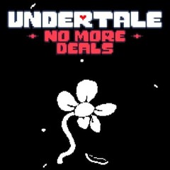 Undertale: No more Deals Remix