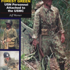 [ACCESS] PDF 📧 Sailors in Forest Green: USN Personnel Attached to the USMC (U.S. Nav