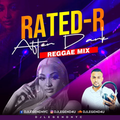Rated_R After Dark _ Reggae Mix _DjLegendNyc