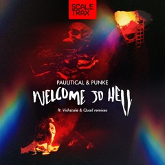 PREMIERE - Paulitical And Punke - WELCOME TO HELL VISHSCALE REMIX