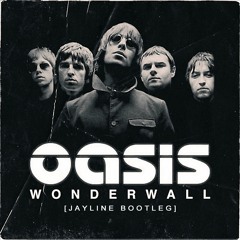 Oasis - Wonderwall (Jayline Bootleg)[Liondub FREE Download]