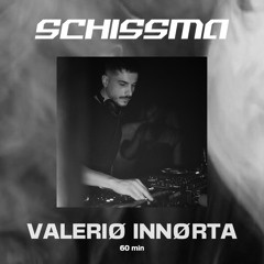 SCHISSMA PODCAST 023 / VALERIØ INNØRTA