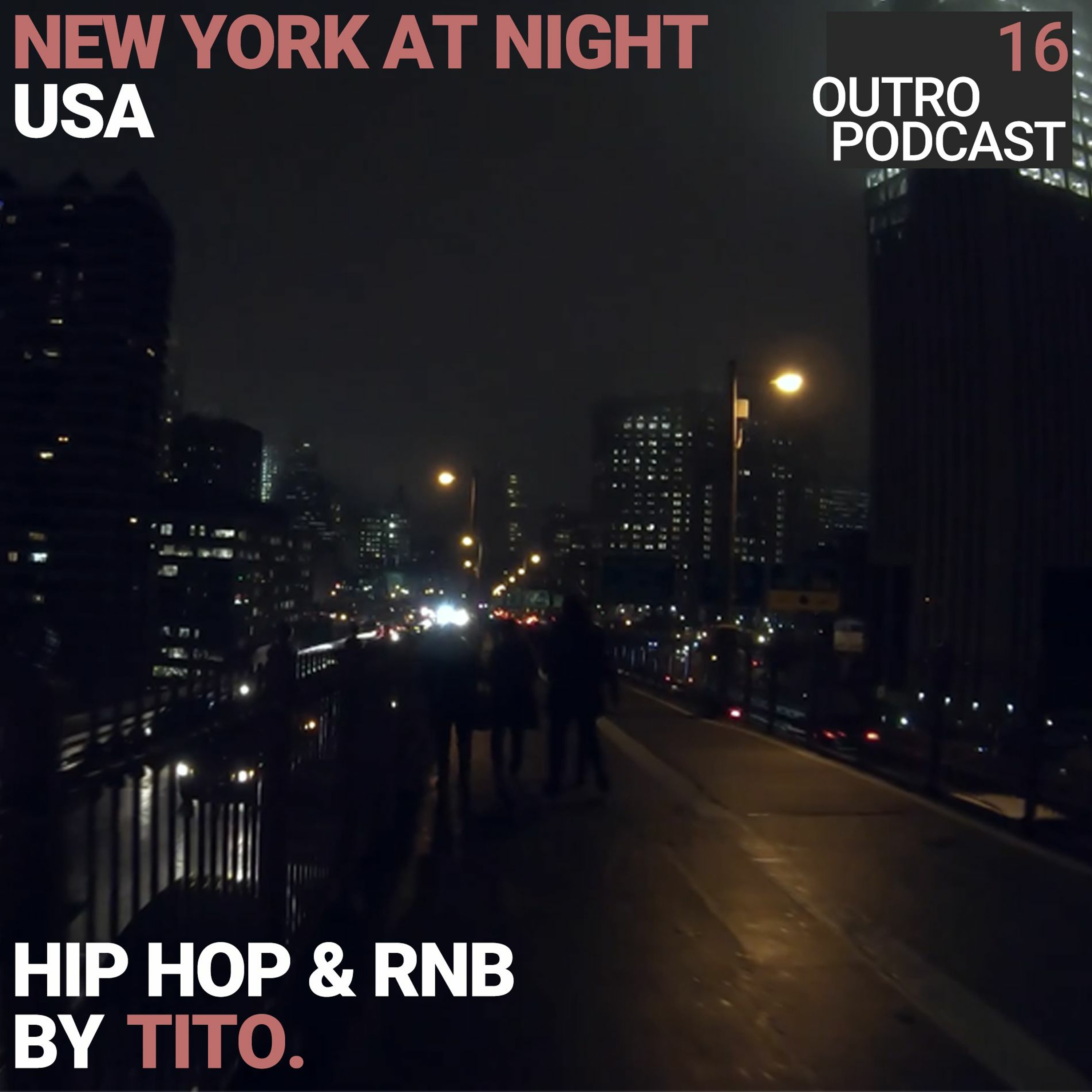 16: Mixed By tito. | Hip Hop & RnB | New York At Night episode artwork