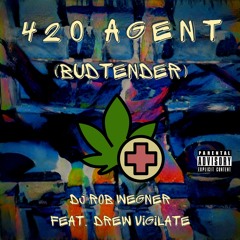 420 Agent (Budtender) feat. Drew Vigilate