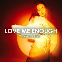 Creative Ades & CAID feat. Lexy - Love Me Enough (Official Audio)