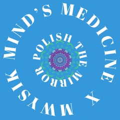 Mind's Medicine x mwysik - Unraveling 111bpm