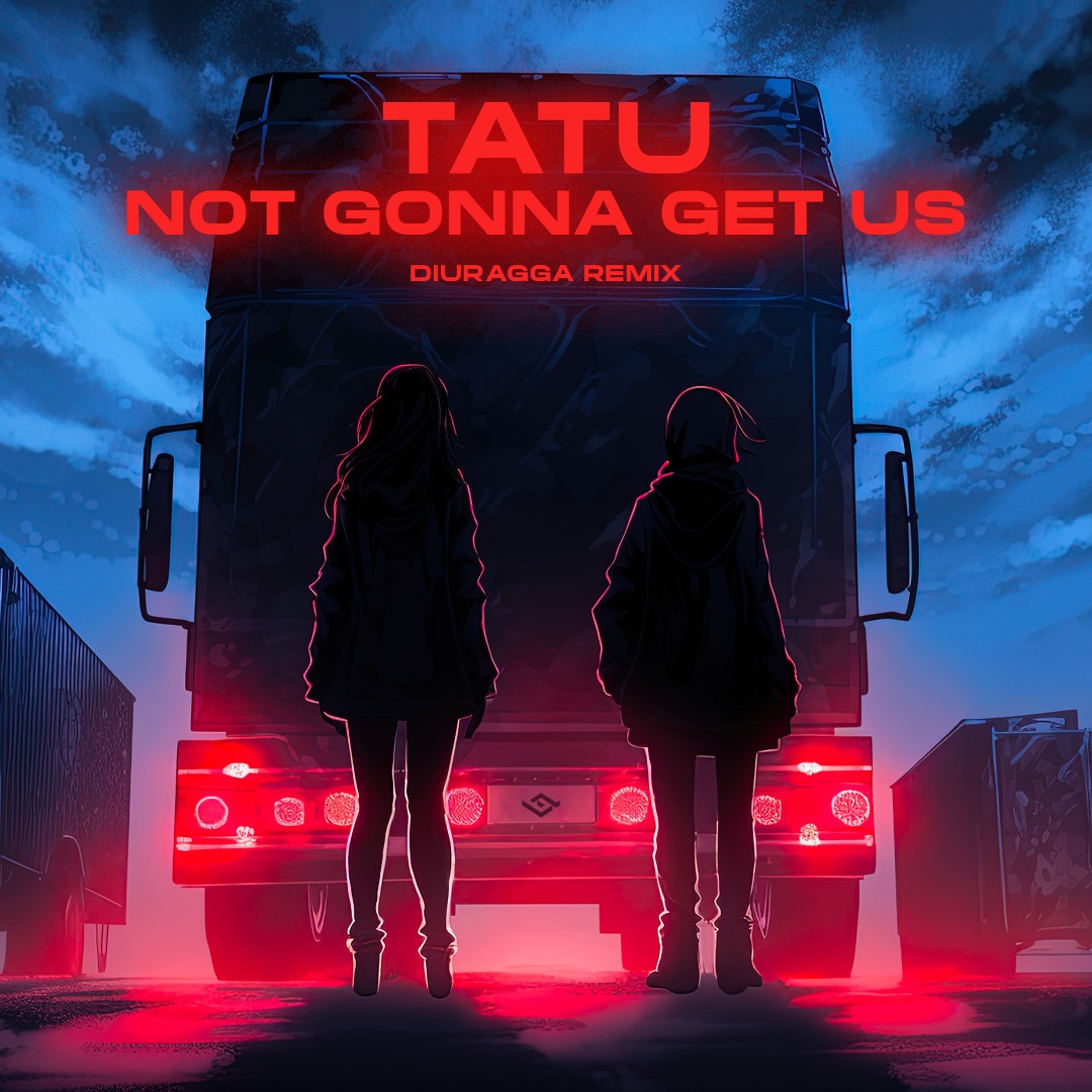 Stream t.A.T.u - Not Gonna Get Us (Diuragga Remix) [FREE] by