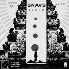 Snavs • Epoch (MALIXE X SHSTR Flip)