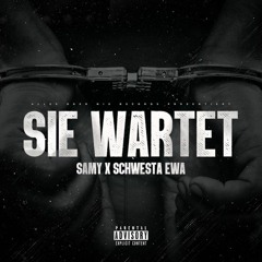 SAMY feat. SCHWESTA EWA - Sie Wartet (1.1x Sped up + Reverb)