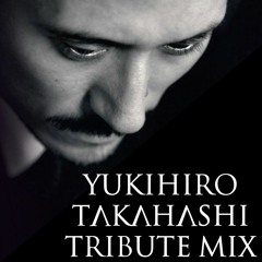 Weston Prince_Yukihiro Takahashi Tribute Mix